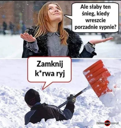 S.....w - Każdy, kto cieszy się z zimy w wiosnę to grubas, faldziarz i podludz z mózg...