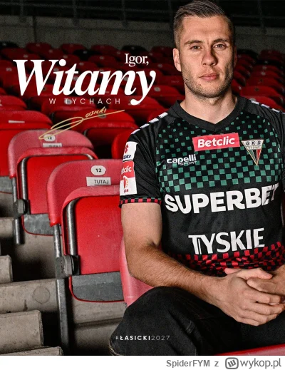 SpiderFYM - Igor Łasicki już oficjalnie w GKS Tychy.

Oby mu się wiodło i miał dużo z...