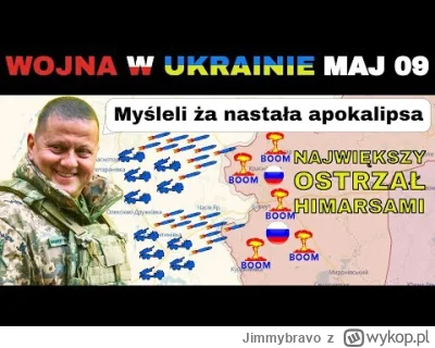 Jimmybravo - 09 MAJ: OSTRZAŁ HIMARSAMI Przekonał Rosjan że KONTROFENSYWA ZACZYNA SIĘ ...