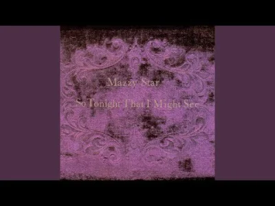 user48736353001 - 20' Mazzy Star - Into Dust (1993, So Tonight That I Might See)

Dzi...