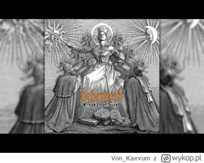 Von_Kaevum - Chłop se #behemoth słucha.
#muzyka #metal