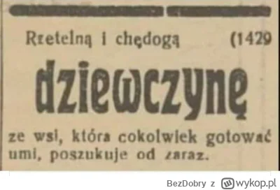 BezDobry - Ogłoszenie z przedwojennej gazety ( ͡º ͜ʖ͡º)
#heheszki #praca #ciekawostki...
