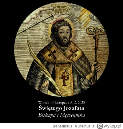 BenedictusNursinus - #kalendarzliturgiczny #wiara #kosciol #katolicyzm

Wtorek 14 Lis...