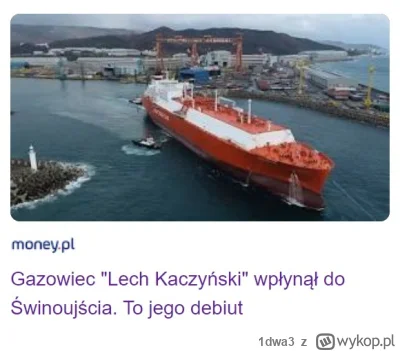 1dwa3 - Gazowiec Lech Kaczyński ... ( ͡º ͜ʖ͡º)
#bekazpisu #heheszki