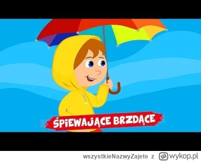 wszystkieNazwyZajete - Śpiewające Brzdące - Deszczowa piosenka.
Gdzie pobrac sama mel...