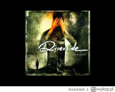 mszuriam - Riverside - I Believe
https://www.youtube.com/watch?v=eDCkFymYHIQ
Uczę się...