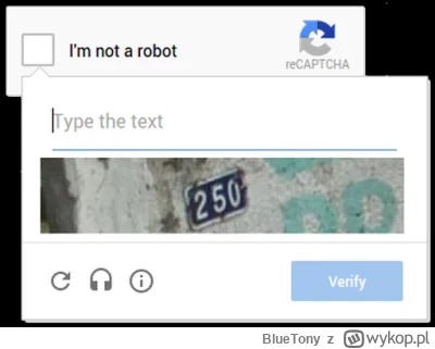 BlueTony - Oblałem test sprawdzający, czy jestem robotem. 
Może ja naprawdę jestem ro...