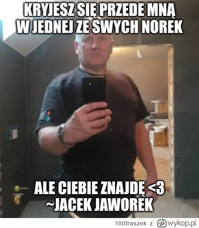 100fraszek - #heheszki #humorobrazkowy #codziennyjacekjaworek
4/21