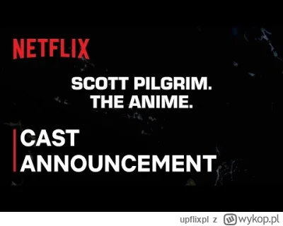 upflixpl - Scott Pilgrim | Netflix ogłosił obsadę głosową nowego serialu anime!

Ne...