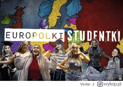 Vedar - Widzieliście nowy program EuroPolki Studentki na tvn style? Podekscytowane po...