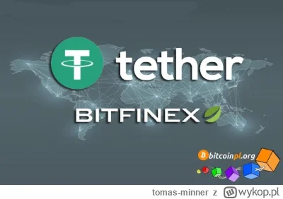 tomas-minner - CTO Tether wyjaśnia, że emisja 1 miliarda USDT na Ethereum posłuży do ...