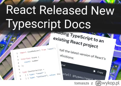 tomaszs - React Released New Typescript Documentation
https://tomaszs2.medium.com/rea...