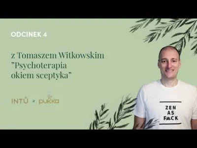 nieudany_niekochany - W skrócie: Tomasz Witkowski jest przeciwny psychoterapii, ale z...