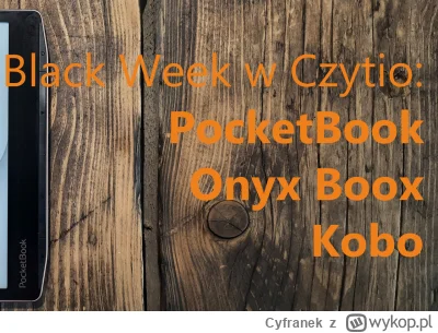 Cyfranek - PocketBook, Onyx Boox i Kobo taniej z okazji Black Friday: http://cyfranek...