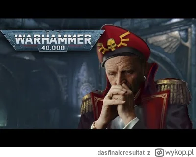 dasfinaleresultat - XDDD #warhammer40k