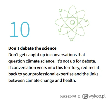 bukszpryt - @Magiczny_Magik: 
Don’t debate the science
Don’t get caught up in convers...