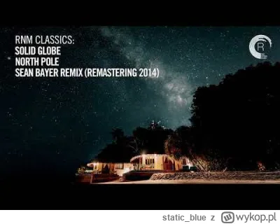 static_blue - Solid Globe - North Pole (Sean Bayer Remix)
#trance #muzyka #muzykaelek...