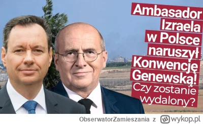 ObserwatorZamieszania -  Ambasador Izraela w Polsce wywołał skandal dyplomatyczny! Ja...