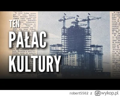 robert5502 - Dosyc obszerny materiał o budowie Palacu Kultury I Nauki. 
Co ciekawe, p...