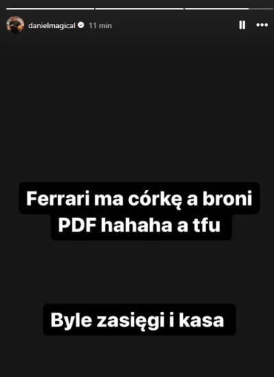 bizzi0801 - chore czasy nastały, że nawet danielmagical pisze coś sensownego xd
#fame...