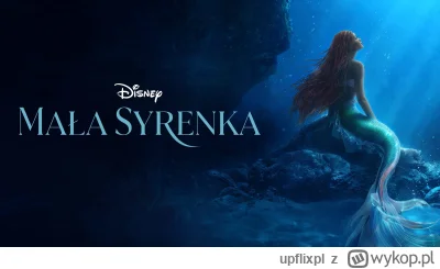 upflixpl - Mała syrenka | Data premiery filmu w Disney+

Film już we wrześniu na plat...