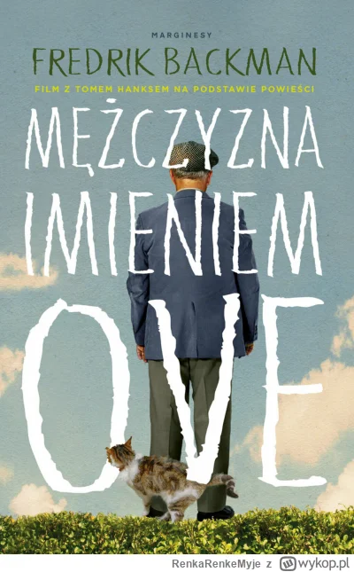 RenkaRenkeMyje - 192 + 1 = 193

Tytuł: Mężczyzna imieniem Ove
Autor: Fredrik Backman
...