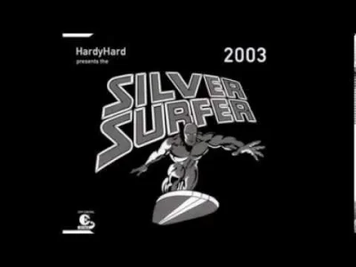 HeavyFuel -  Hardy Hard Presents The Silver Surfer 2003
 Playlista muzykahf na Spotif...