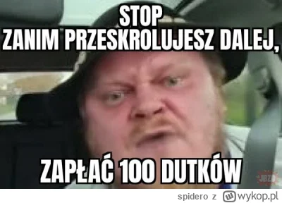 spidero - @patryk-wuwuw: dokladnie :) do wszystkich