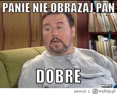 paveu2 - @Kawazcynamonem:  kolego...
