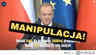 waro - Donald Tusk w najlepszym razie zmanipulował, ale może trzeba to dosadniej powi...