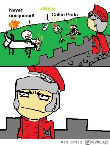 Karl_Tofel - @Itslilianka: oryginał był chyba z Rzymianinem i Celtami xD