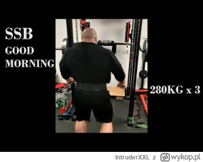 IntruderXXL - SSB Good Morning 280kg x 3, prawie padłem xD Głowa zmieniła kolor, któr...