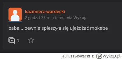 JuliuszSlowacki - @kazimierz-wardecki: a kto by nie chciał zostawić takiego przegrywa...