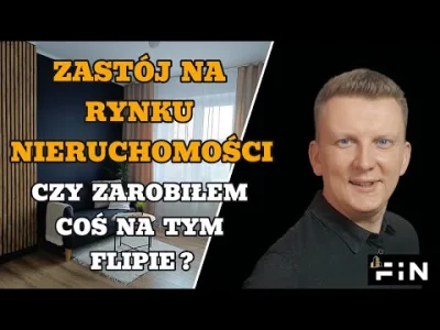 FiN-Nieruchomosci - Zastóju na rynku nieruchomości a flipy Czy udało mi się coś zarob...