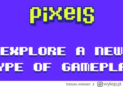 tomas-minner - Liczba codziennych użytkowników gry Pixels osiągnęła 1 milion
https://...