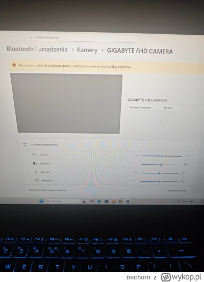 michorn - Mireczki, macie pomysł co nie tak z kamerą w laptopie? Gigabyte A16, dzieck...