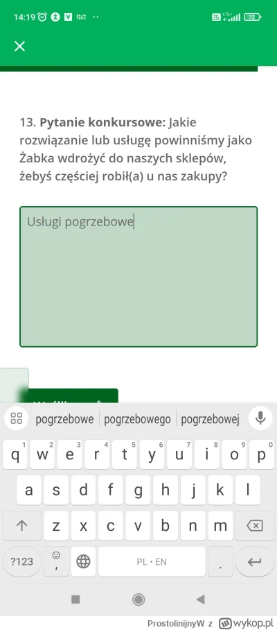 ProstolinijnyW - Wypełniłem ankietę 

#zabka #heheszki