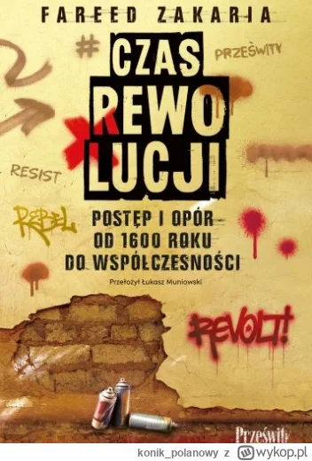 konik_polanowy - 885 + 1 = 886

Tytuł: Czas rewolucji. Postęp i opór od 1600 roku do ...