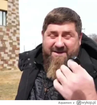 Aquamen - Kadyrow mówi, że jest zdrowy. W sumie ja mu tam wierzę, nasze media już wym...