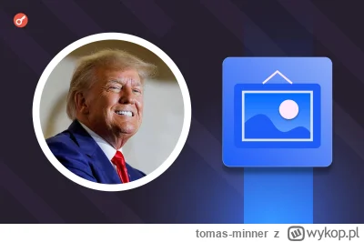 tomas-minner - Donald Trump zaprezentował czwartą kolekcję NFT 
https://incrypted.com...