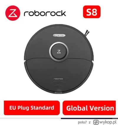 polu7 - Wysyłka z Polski.

[EU-PL] Roborock S8 Vacuum Cleaner
Cena: 511.58$ (2123.73 ...