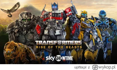 upflixpl - Film Transformers: Przebudzenie bestii dostępny w SkyShowtime 15 grudnia
...