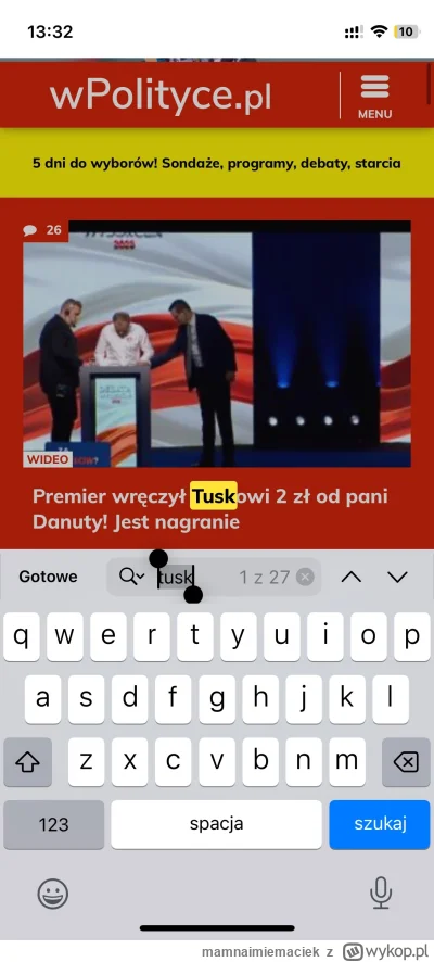 mamnaimiemaciek - Na stronie głównej wpolityce.pl słowo Tusk pada 27 razy. To już cho...