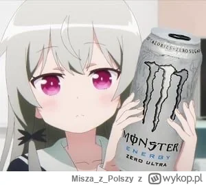 MiszazPolszy - @remlezar uspokój się, masz monsterka remlezar-san