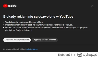 Kubson74 - Ile razy bede mogl klikac zezwol na reklamy Youtube zanim mnie zablokują?