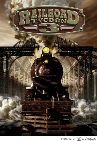 xionacz - Jaki polecacie dobry symulator kolei, coś na podobieństwo Railroad Tycoon. ...
