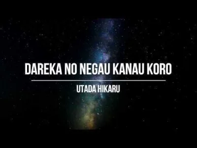 skomplikowanysystemluster - Japanese Song of the Day # 165
Utada Hikaru - Dareka no N...