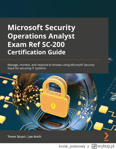 konik_polanowy - 445 + 1 = 446

Tytuł: Microsoft Security Operations Analyst Exam Ref...