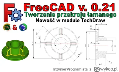 InzynierProgramista - FreeCAD 0.21 - Rysunek techniczny 2D - przekrój łamany - poradn...