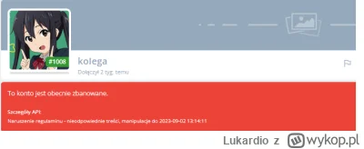 Lukardio - https://wykop.pl/ludzie/koIega  i cyk poleciał troll za kłamliwe znalezisk...